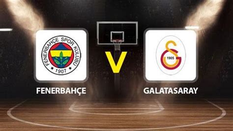 galatasaray fenerbahce maci ne zaman